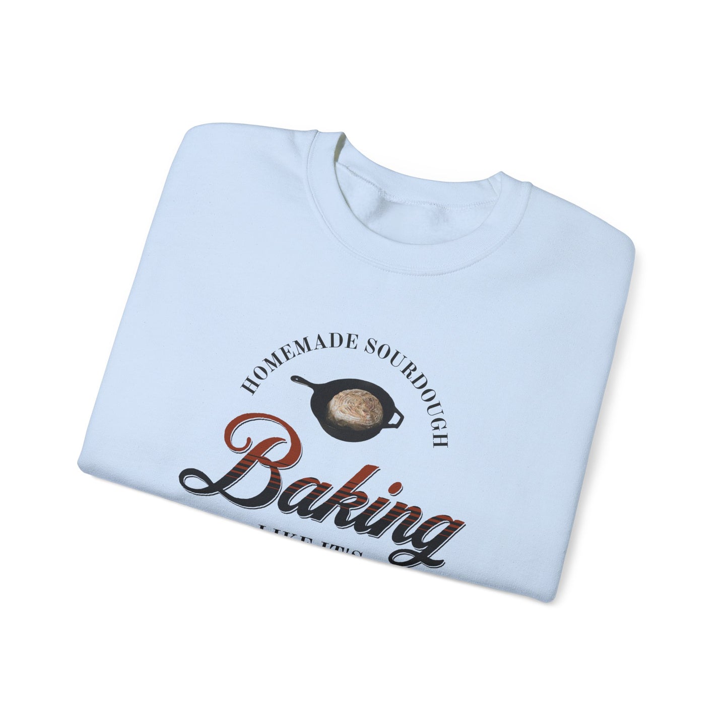 Homemade Sourdough Crewneck Sweatshirt - Vintage Baking Apparel, Unisex Jumper, Gift for Baker, Retro Baking Shirt, 1899 Baker Pullover,