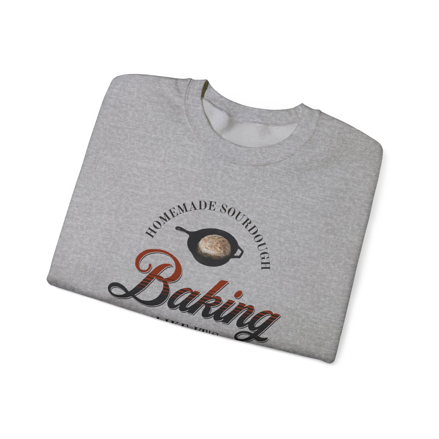 Homemade Sourdough Crewneck Sweatshirt - Vintage Baking Apparel, Unisex Jumper, Gift for Baker, Retro Baking Shirt, 1899 Baker Pullover,