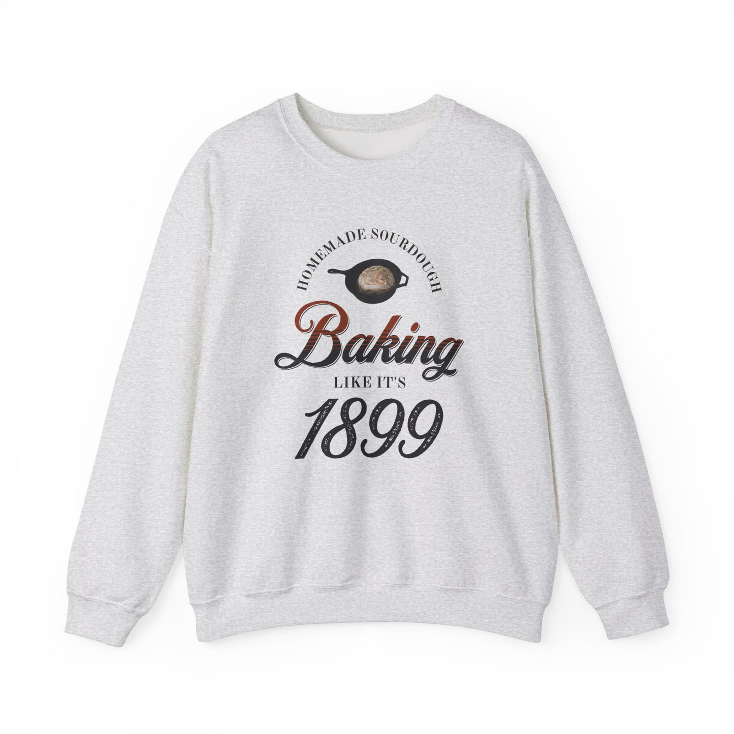 Homemade Sourdough Crewneck Sweatshirt - Vintage Baking Apparel, Unisex Jumper, Gift for Baker, Retro Baking Shirt, 1899 Baker Pullover,